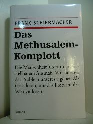 Schirrmacher, Frank:  Das Methusalem-Komplott 