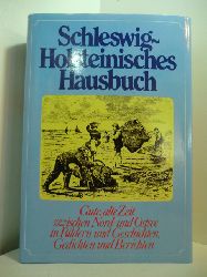 Klein, Diethard H. (Hrsg.):  Schleswig-Holsteinisches Hausbuch. Gute alte Zeit zwischen Nord- und Ostsee in Bildern und Geschichten, Gedichten und Berichten 