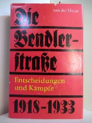 Horst, Cornelius van der:  Die Bendlerstrae. Entscheidungen und Kmpfe 1918 - 1933 