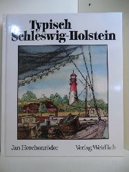 Herchenrder, Jan (Hrsg.):  Typisch Schleswig-Holstein: einst und jetzt - ein Land zwischen 2 Meeren 