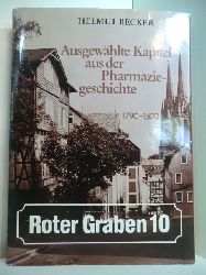 Becker, Helmut:  Roter Graben.10 Ausgewhlte Kapitel aus der Pharmaziegeschichte 1790 - 1870 (signiert) 