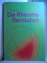 Zittlau, Dr. Jrg:  Die Rheuma-Revolution 