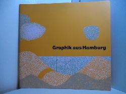 Spielmann, Heinz (Auswahl der Ausstellung und Katalog):  Graphik aus Hamburg. 52. BAT-Ausstellung, 10.01. - 16.02.1974 