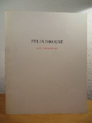 Droese, Felix:  Felix Droese. Rot und Schwarz 