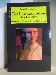 Welding, Steen Olaf:  Die Unerkennbarkeit des Geistes. Phnomenale Erfahrung und menschliche Erkenntnis 