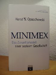 Opaschowski, Horst W.:  Minimex. Das Zukunftsmodell einer sozialen Gesellschaft 