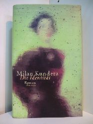 Kundera, Milan:  Die Identitt 
