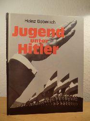 Boberach, Heinz:  Jugend unter Hitler 
