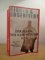 Hjorth, Michael und Hans Rosenfeldt:  Der Mann, der kein Mrder war. Ein Fall fr Sebastian Bergman. Kriminalroman 