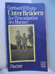 Wilhelm, Gerhard:  Unter Brdern. Zur Emanzipation des Mannes 