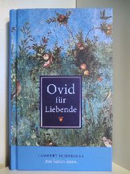 Ovid - herausgegeben von Ruth und Michael von Albrecht:  Ovid fr Liebende 
