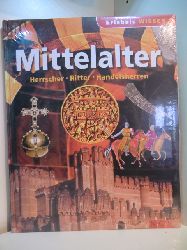 Autorenteam:  Mittelalter. Herrscher, Ritter, Handelsherren (originalverschweites Exemplar) 