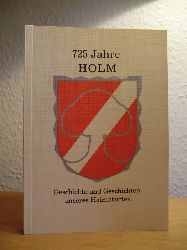 Stocker, Josef und Kthe Zabel:  725 Jahre Holm. Geschichte und Geschichten unseres Heimatortes 