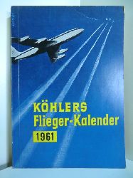 Dalloz, Rudolf (Schriftleitung):  Khlers Flieger-Kalender 1961 