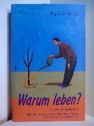 Venske, Regula (Hrsg.):  Warum leben? Ein Lesebuch 