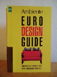 Bertsch, Georg-Christof, Matthias Dietz und Barbara Friedrich:  Ambiente Euro-Design-Guide. Ein Fhrer durch die Designszene von A - Z 