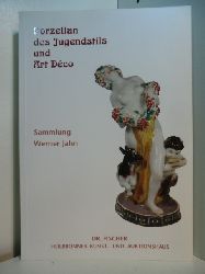 Fischer, Dr. Jrgen:  Porzellan des Jugendstils und des Art Deco. Sammlung Werner Jahn. 137. Fischer-Auktion am 30. November 2002 