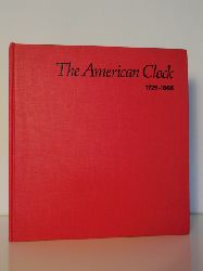 Battison, Edwin A. and Patricia E. Kane:  The American Clock 1725 - 1865. The Mabel Brady Garvan and other Collections at Yale University 