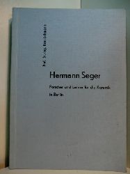 Lehmann, Hans:  Hermann Seger. Forscher und Lehrer fr die Keramik in Berlin 