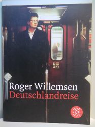 Willemsen, Roger:  Deutschlandreise 