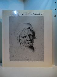 Thiede, Wolfgang (Bearb.):  Zeichnung und Malerei der Goethe-Zeit. Vom Nach-Rokoko zum malerischen Realismus. Ausstellung AGO-Galerie Berlin 