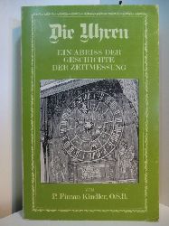 Kindler, P. Fintan:  Die Uhren. Ein Abriss der Geschichte der Zeitmessung 