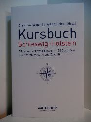 Zllner, Christian W. und Stephan Richter:  Kursbuch Schleswig-Holstein. 70 Jahre Schleswig-Holstein - 70 Gesprche ber Verantwortung und Zukunft 