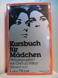 Wilker, Gertrud (Hrsg.):  Kursbuch fr Mdchen 