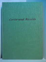 Schmied, Rudolf Johannes:  Carlos und Nicolas. Mit Bildern von Hans Meid 