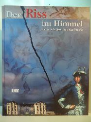 Schfke, Werner und Frank Gnter Zehnder:  Der Riss im Himmel. Clemens August und seine Epoche. Katalog zum Gesamtprojekt Bonn - Brhl - Kln - Jlich - Miel, 13. Mai bis 1. Oktober 2000 