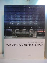 Gerkan, Meinhard von:  Von Gerkan, Marg und Partner. Architecture 1997 - 1999 