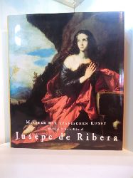 Scholz-Hnsel, Michael:  Jusepe de Ribera 1591 - 1652 (deutschsprachige Ausgabe) 