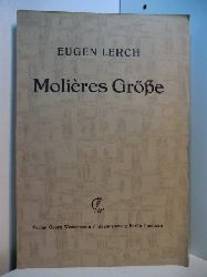 Lerch, Eugen:  Molires Gre 