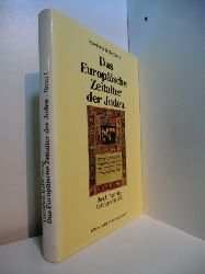 Battenberg, Friedrich:  Das Europische Zeitalter der Juden. Band 1: Von den Anfngen bis 1650 