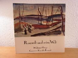 George, Waldemar und Genevive Nouaille-Rouault:  Rouault und seine Welt. Reihe Skizzenbcher 