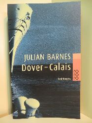 Barnes, Julian:  Dover - Calais. Erzhlungen 