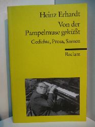 Erhardt, Heinz:  Von der Pampelmuse gekt. Gedichte, Prosa, Szenen 