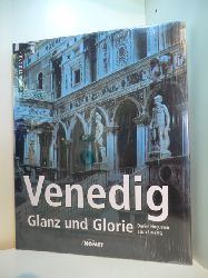 Huguenin, Daniel und Erich Lessing:  Venedig. Glanz und Glorie (originalverschweites Exemplar) 
