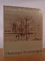 Eckardt, Dieter, Wolfgang Hecht und Adolf Krause:  Johann Wolfgang Goethe. Thringer Zeichnungen. Aus den Bestnden des Goethe-Nationalmuseums 