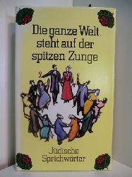 Dietzel, Volker (Hrsg.):  Die ganze Welt steht auf der spitzen Zunge. Jdische Sprichwrter 