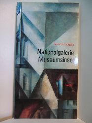 Betthausen, Peter:  Nationalgalerie Museumsinsel 