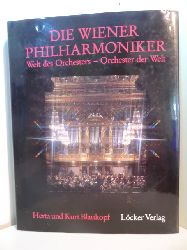 Blaukopf, Herta und Kurt Blaukopf:  Die Wiener Philharmoniker. Welt des Orchesters - Orchester der Welt 