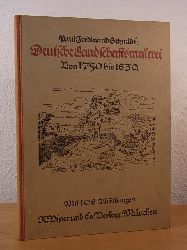 Schmidt, Paul Ferdinand:  Deutsche Landschaftsmalerei von 1750 bis 1830 