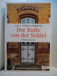 Jrnsson, Bengt Thomas:  Der Bulle von der Schlei. Frde Krimi 