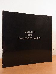 Sterner, Gabriele (Katalogbearbeitung):  Objekte der zwanziger Jahre. Ausstellung Stuck-Villa, Mnchen, 13. Dezember 1973 bis 24. Mrz 1974 