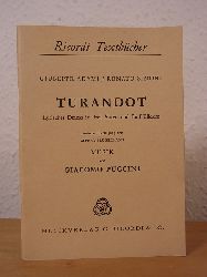 Puccini, Giacomo, Giuseppe Adami und Renato Simoni:  Turandot. Lyrisches Drama in drei Akten und fnf Bildern 