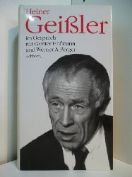 Geiler, Heiner, Gunter Hofmann und Werner A. Perger:  Heiner Geiler im Gesprch mit Gunter Hofmann und Werner A. Perger 