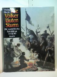 Rieder, Heinz und Wolfgang Froese:  Die Vlker luten Sturm. Die europische Revolution 1848 / 1949 