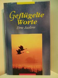 Schnorfeil, Beate:  Geflgelte Worte. Eine Auslese 