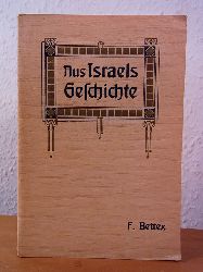 Bettex, Frdric:  Aus Israels Geschichte. Band 1 